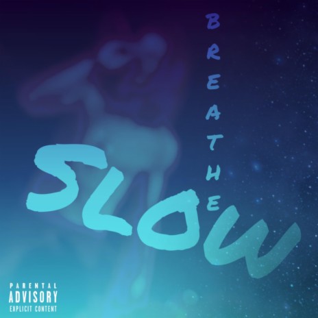 Breathe Slow | Boomplay Music