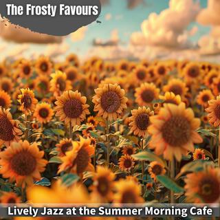 Lively Jazz at the Summer Morning Cafe