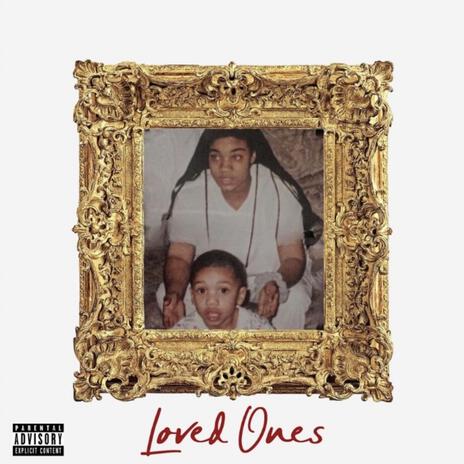 Loved Ones | Boomplay Music