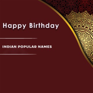 Indian Popular Names, Pt. 1