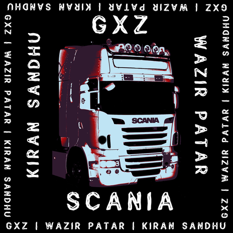 Scania Truckan Wale ft. wazir patar & kiran sandhu | Boomplay Music