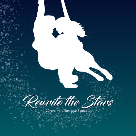 Rewrite the Stars | Boomplay Music