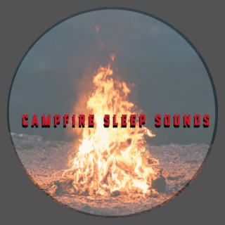 Campfire Sleep Sounds