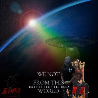 We Not From This World