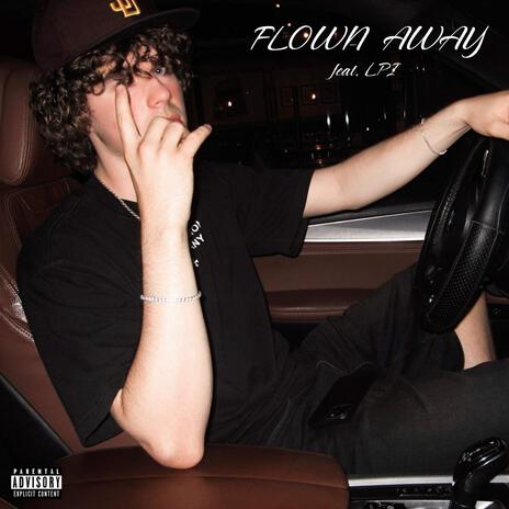 Flown Away ft. LPI | Boomplay Music