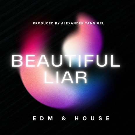 Beautiful Liar | Boomplay Music