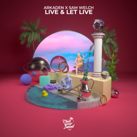 Live & Let Live ft. Sam Welch | Boomplay Music