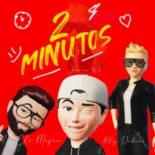 2 Minutos ft. Eli Mejia & Jivar503 lyrics | Boomplay Music