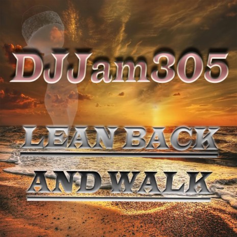 Lean Back and Walk | Boomplay Music