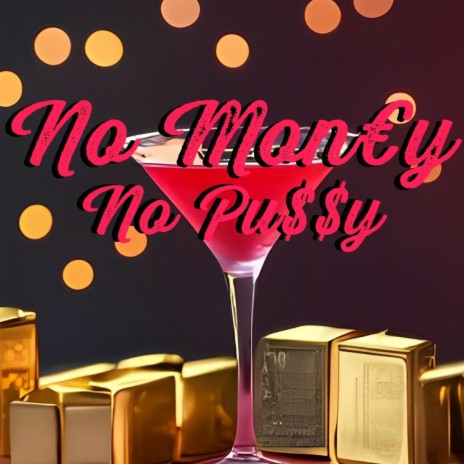 No Mon€y No Pu$$y | Boomplay Music