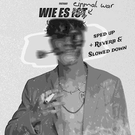 wie es einmal war (slowed down + reverb) | Boomplay Music