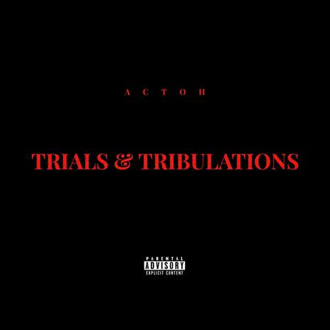 Trials & Tribulations