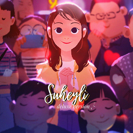 Suheyli (Deluxe Version) | Boomplay Music