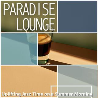 Uplifting Jazz Time on a Summer Morning