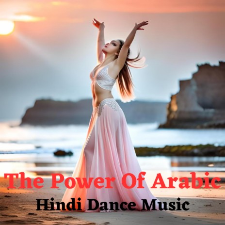 The Power Of Arabic | Boomplay Music