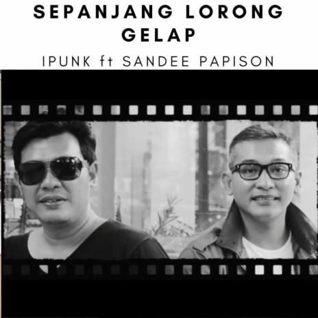 Sepanjang Lorong Gelap ft. Sandee Papison | Boomplay Music