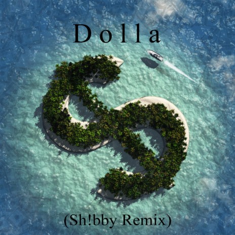Dolla $$$$ (Sh!bby Remix) ft. Sh!bby | Boomplay Music