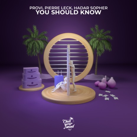 You Should Know ft. Pierre Leck & Hadar Sopher | Boomplay Music