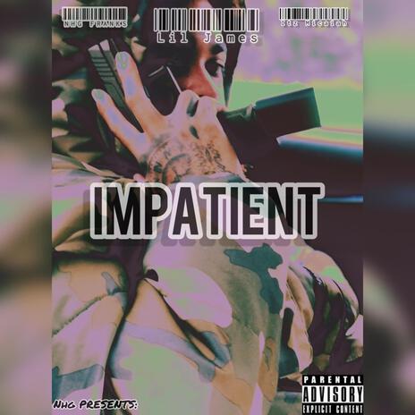 IMPATIENT ft. Itz Micaiah & NHG Franks | Boomplay Music