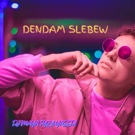 Dendam Slebew | Boomplay Music