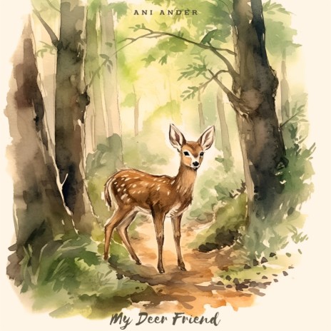 My Deer Friend | Boomplay Music