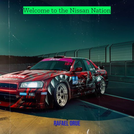 Welcome to the Nissan Nation | Boomplay Music