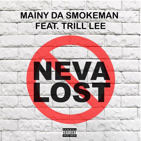 Neva Lost ft. Trill Lee