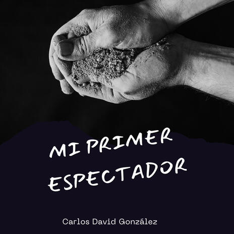 Mi primer espectador | Boomplay Music