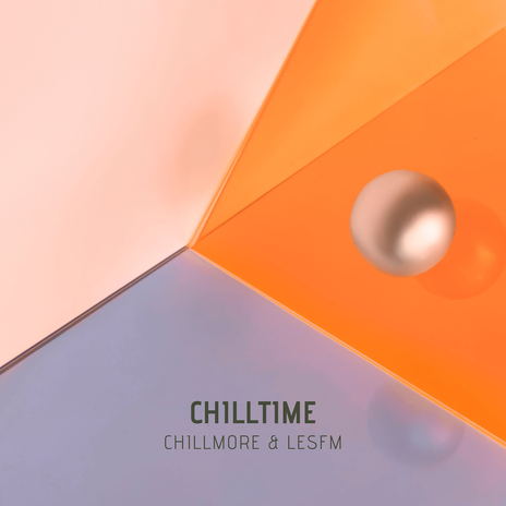 Chilltime ft. Chillmore | Boomplay Music