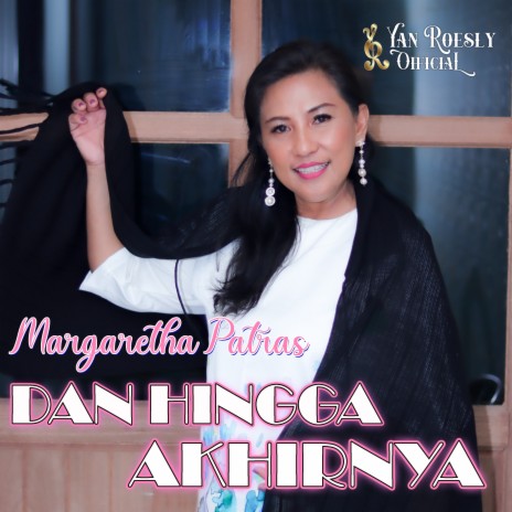 Dan Hingga Akhirnya ft. Yan Roesly | Boomplay Music