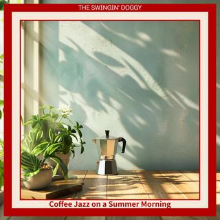 Coffee Jazz on a Summer Morning