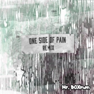 One Side of Pain (Remix)