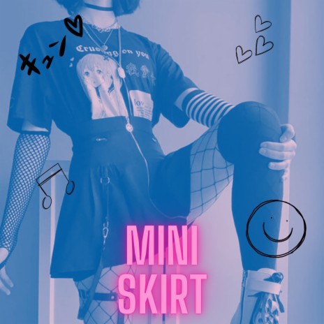 Mini Skirt | Boomplay Music