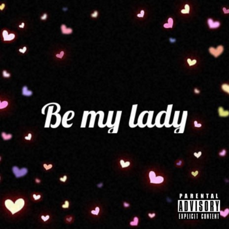 be my lady
