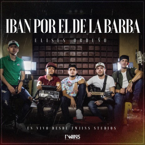 Iban Por El De La Barba (En Vivo) | Boomplay Music