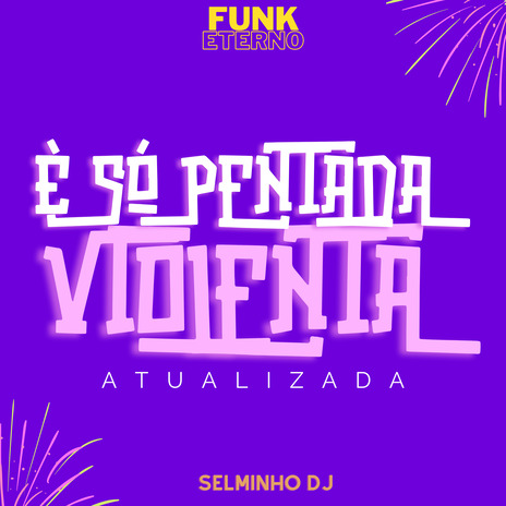 Pentada Violenta - Atualizada (Funk Eternor) | Boomplay Music