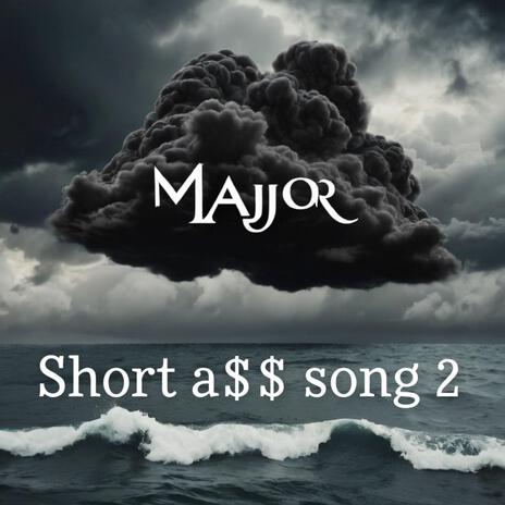 Short A$$ Song 2 | Boomplay Music