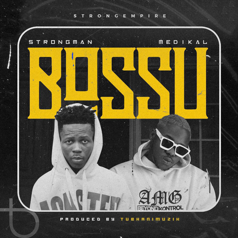 Bossu ft. Medikal | Boomplay Music