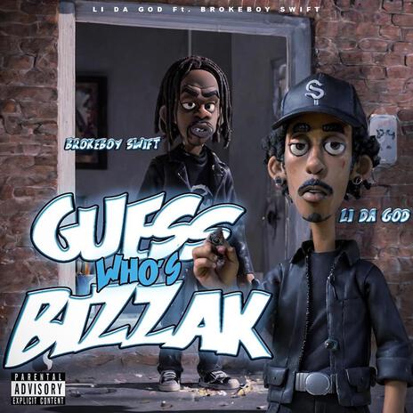 Guess Who Bizzak ft. Brokeboy Swift | Boomplay Music