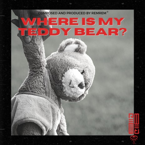 Where is my Teddy Bear? | Boomplay Music