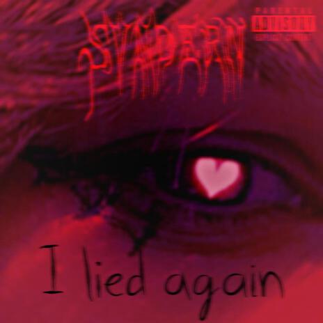 I lied again | Boomplay Music