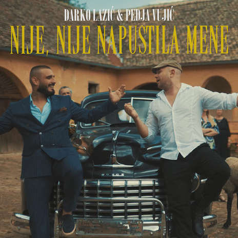 Nije nije napustila mene ft. Pedja Vujic | Boomplay Music