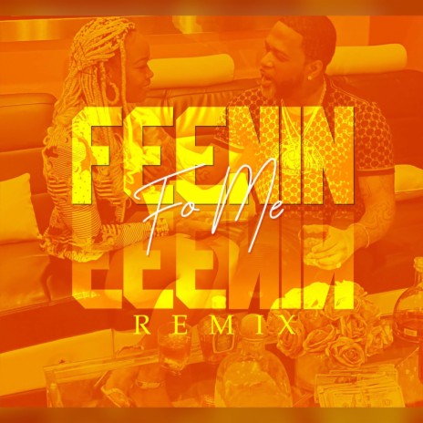 Feenin Fo Me (Remix) | Boomplay Music