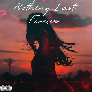 Nothing Last Forever