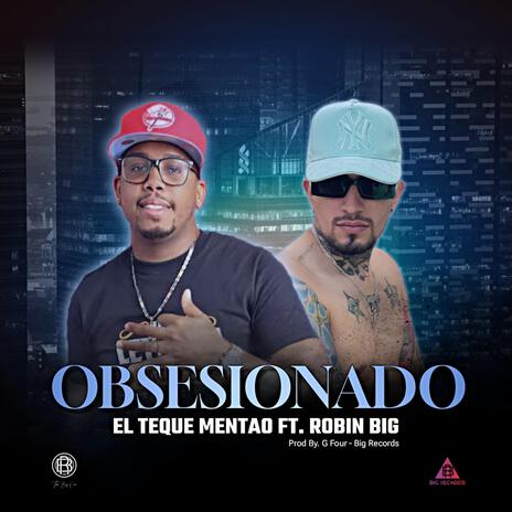 Obsesionado ft. Robin Big | Boomplay Music