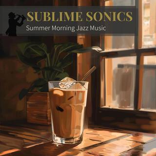 Summer Morning Jazz Music