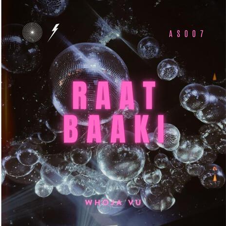 Raat Baaki | Boomplay Music