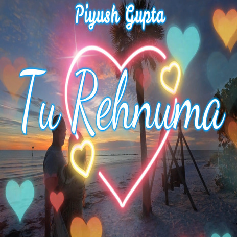 Tu Rehnuma | Boomplay Music