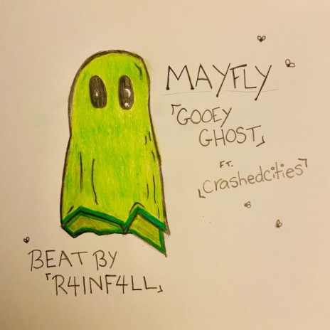 MAYFLY ft. GOOEY GHOST & R4INF4LL | Boomplay Music
