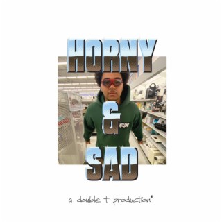 HORNY & SAD EP